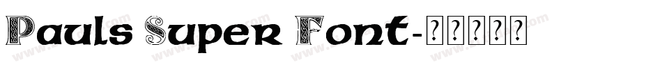 Pauls Super Font字体转换